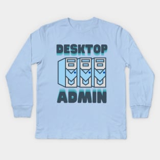 Desktop Administrator Kids Long Sleeve T-Shirt